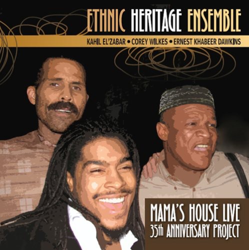 Ethnic Heritage Ensemble - Mama's House Live