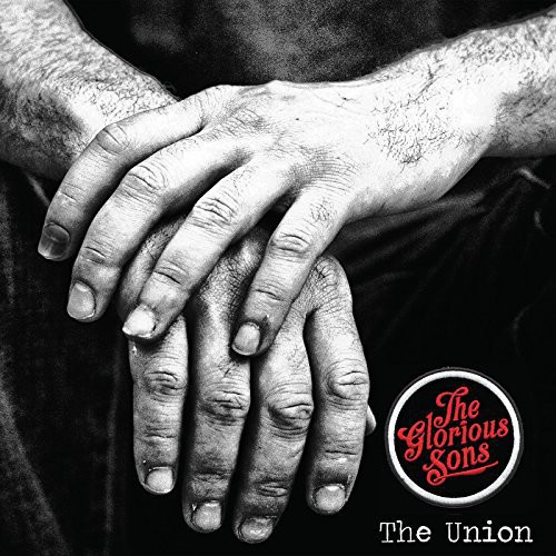 The Glorious Sons - The Union [Import]