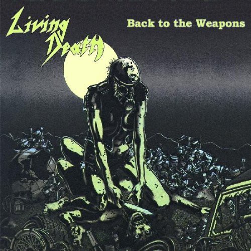 Living Death - Back To The Weapons [Import]