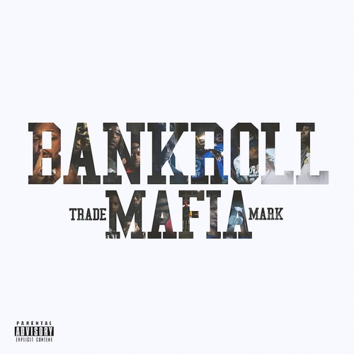 Bankroll Mafia [Explicit Content]