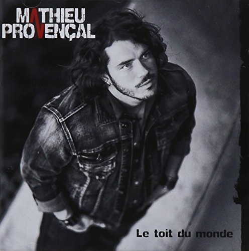 Mathieu Provencal - Toit Du Monde