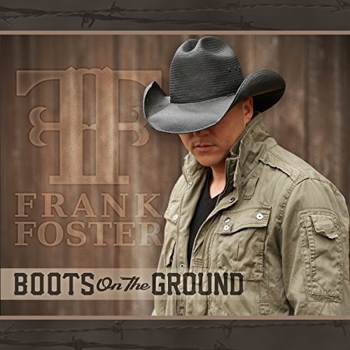Frank Foster - Boots on the Ground