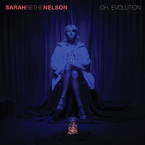 Sarah Bethe Nelson - Oh, Evolution [Vinyl]