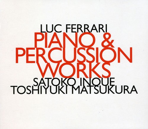 Luc Ferrari - Piano & Percussion Works [Import]
