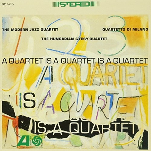 Modern Jazz Quartet - Quartet Is A Quartet Is A Quartet