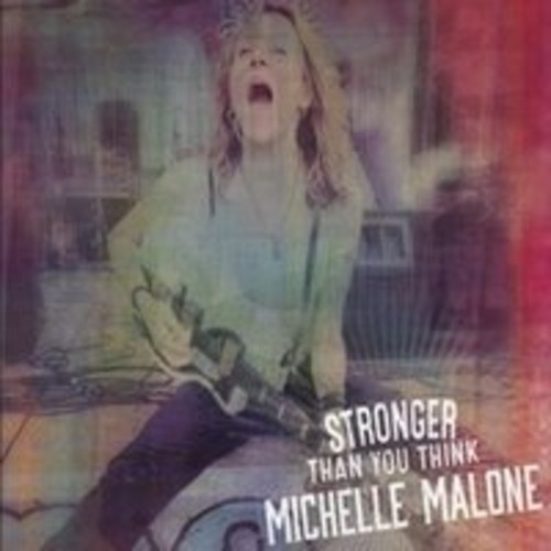 Michelle Malone - Stronger Than You Think