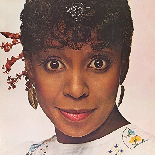 Betty Wright - Wright Back At You (bonus Tracks Edition)