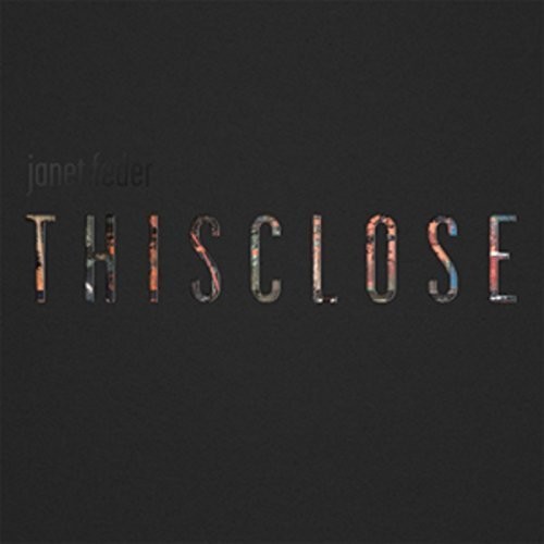 Janet Feder - Thisclose