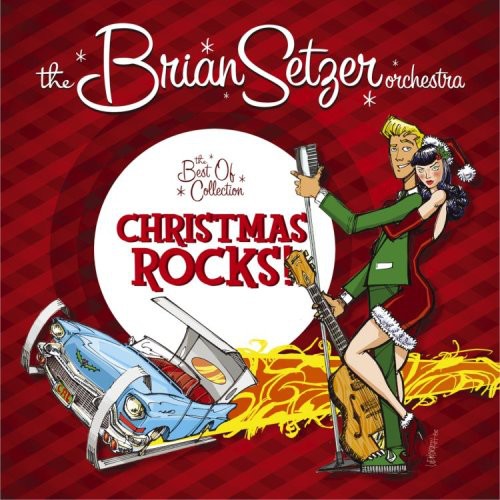 Brian Setzer - Christmas Rocks: The Best of Collection
