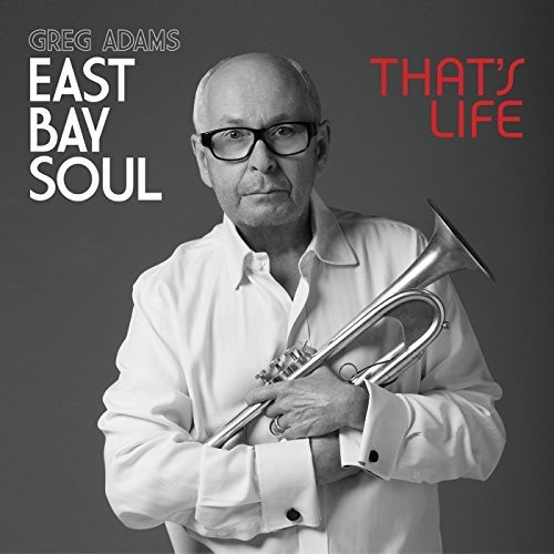 Greg Adams - East Bay Soul That's Life