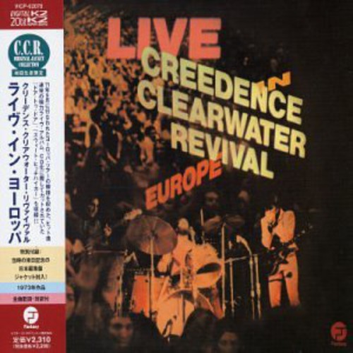Creedence Clearwater Revival - Live In Europe (Jpn) [Remastered] (Jmlp)