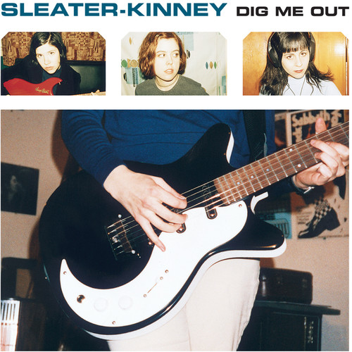 Sleater-Kinney - Dig Me Out [Remastered]