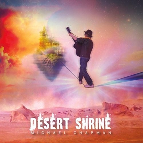 Michael Chapman - Desert Shrine