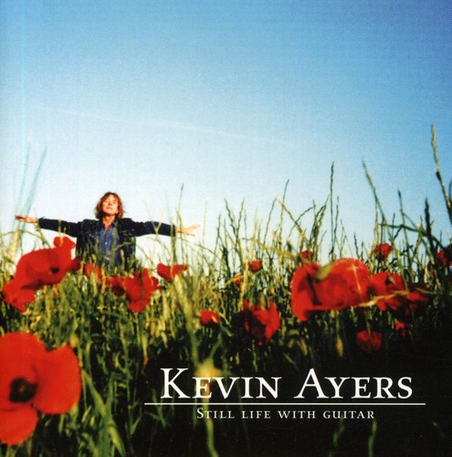Kevin Ayers - Still Life With Guitar [Import]