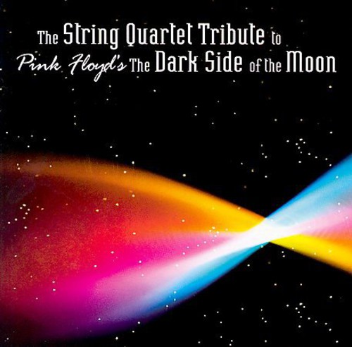 Tribute To Pink Floyd - The String Quartet Tribute To Pink Floyd's The Dark Side Of The Moon