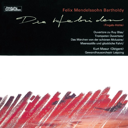 Kurt Masur - Felix Mendelssohn Bartholdy