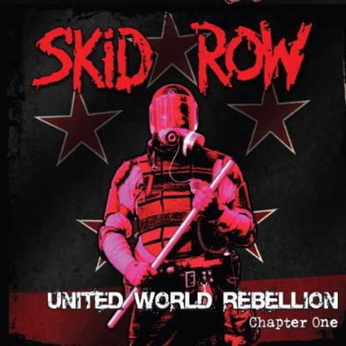 Skid Row - United World Rebellion: Chapter One