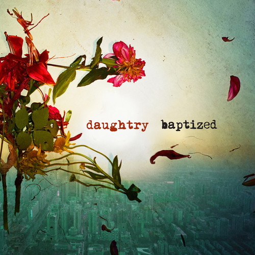 Daughtry - Baptized [Deluxe]