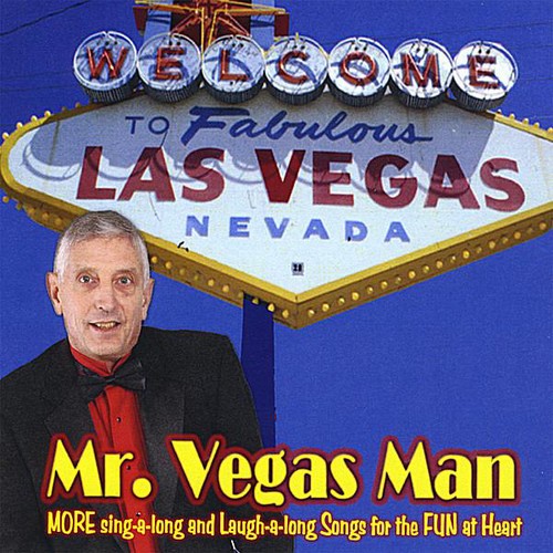 Mr. Vegas Man - Welcome to Fabulous Las Vegas!