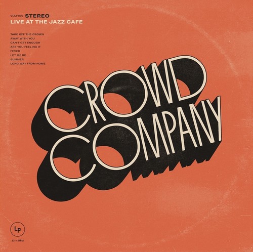 Crowd Company - Live At The Jazz Cafe [180 Gram]