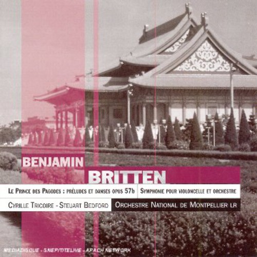 Britten: Le Prince Des Pagodes /  Clo Symphony