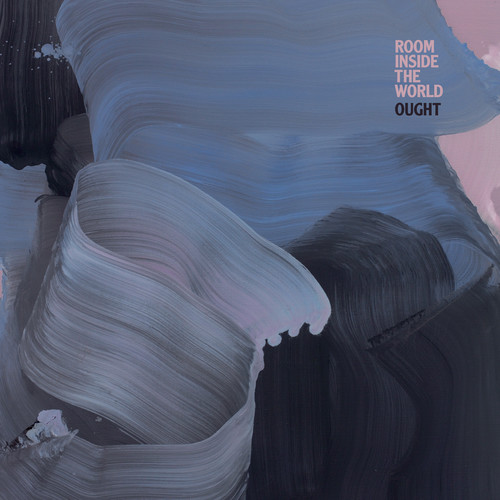 Ought - Room Inside The World