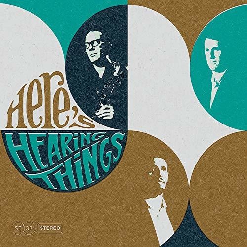 Hearing Things - Here's Hearing Things