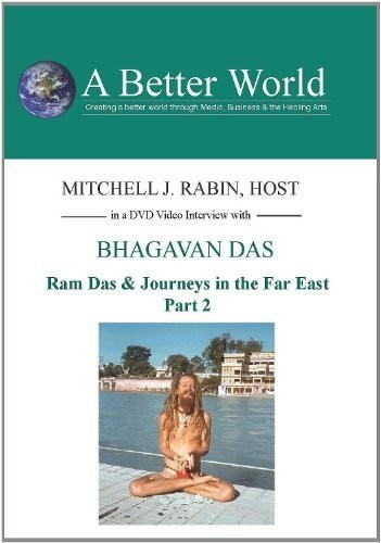 Ram Das & Journeys in the Far East Part 2