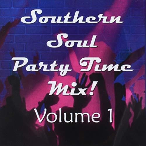 Southern Soul Party Time Mix Volume 1 (Various Artists)