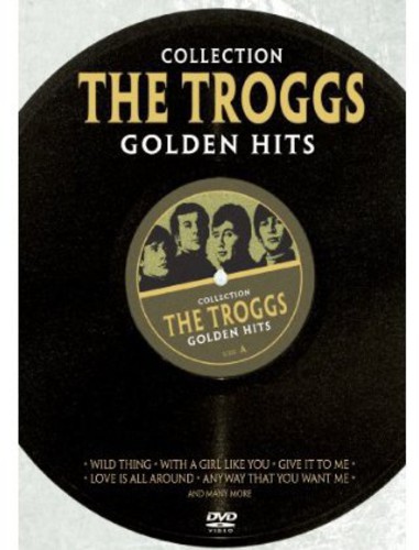 Troggs - Golden Hits: Collection