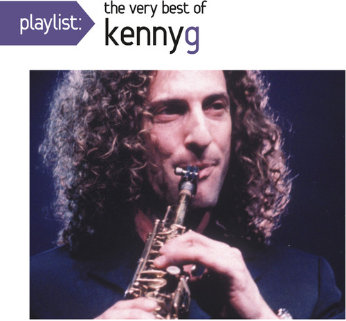 Playlist: The Very Best of Kenny G