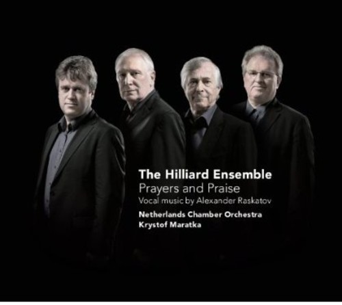 Raskatov / Hilliard Ensemble - Prayers & Praise