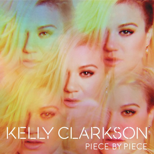 Kelly Clarkson - Piece By Piece [Vinyl]