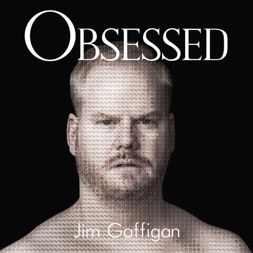 Jim Gaffigan - Obsessed