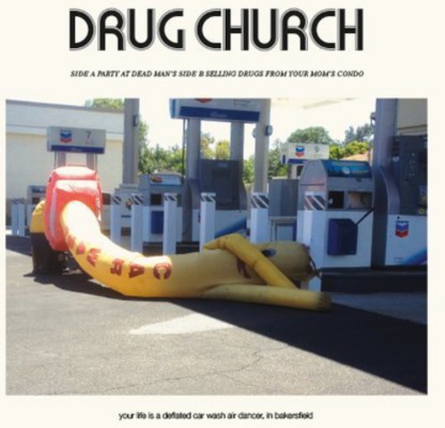 Drug Church - Party At Dead Man's B/W Selling Drugs From Your Mom's Condo