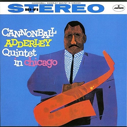 Cannonball Adderley - Quintet In Chicago