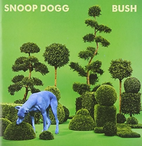 Snoop Dogg - Bush [Import]