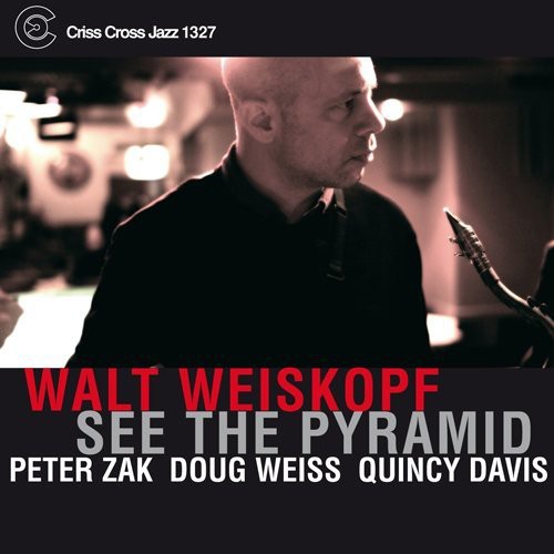 Walt Weiskopf - See the Pyramid