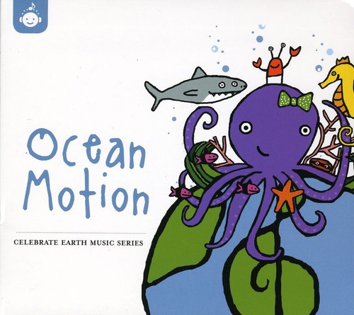 Celebrate Earth: Ocean Motion /  Various