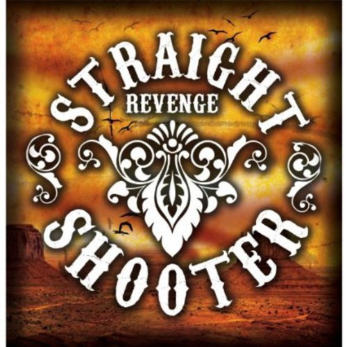 Straight Shooter - Revenge