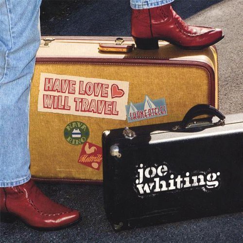 Joe Whiting - Have Love Will Travel