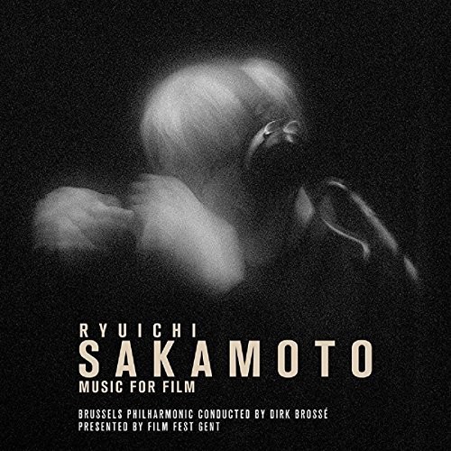Ryuichi Sakamoto - Ryuichi Sakamoto: Music for Film