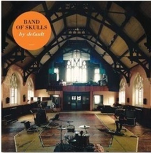 Band Of Skulls - By Default [Import Vinyl]