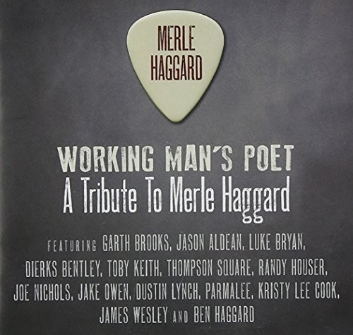 Working Man's Poet: A Tribute Album To Merle Haggard