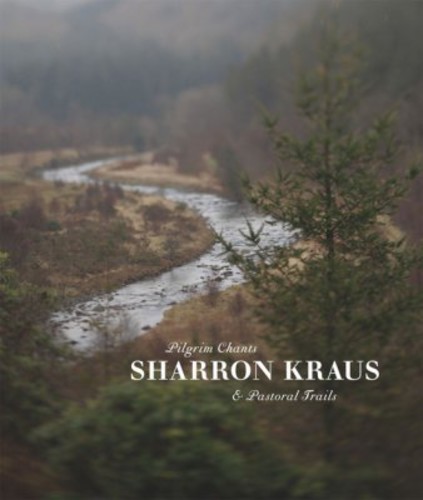 Sharron Kraus - Pilgrim Chants and Pastoral Trails
