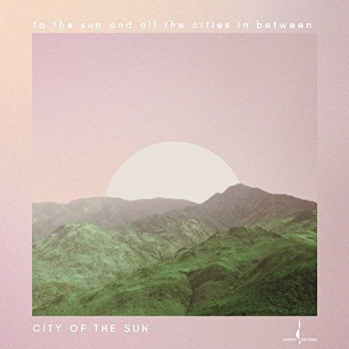 To The Sun and All The Cities In Between
