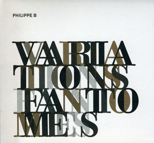 Philippe B - Variations Fantomes [Import]