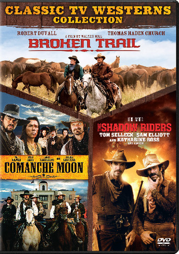 Broken Trail /  Comanche Moon /  The Shadow Riders