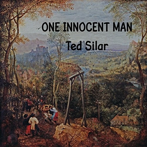 Ted Silar - One Innocent Man