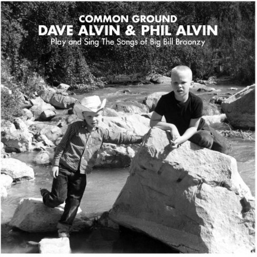 Dave Alvin & Phil Alvin - Common Ground: Dave Alvin & Phil Alvin Play and Sing the Songs of Big Bill Broonzy [Vinyl]